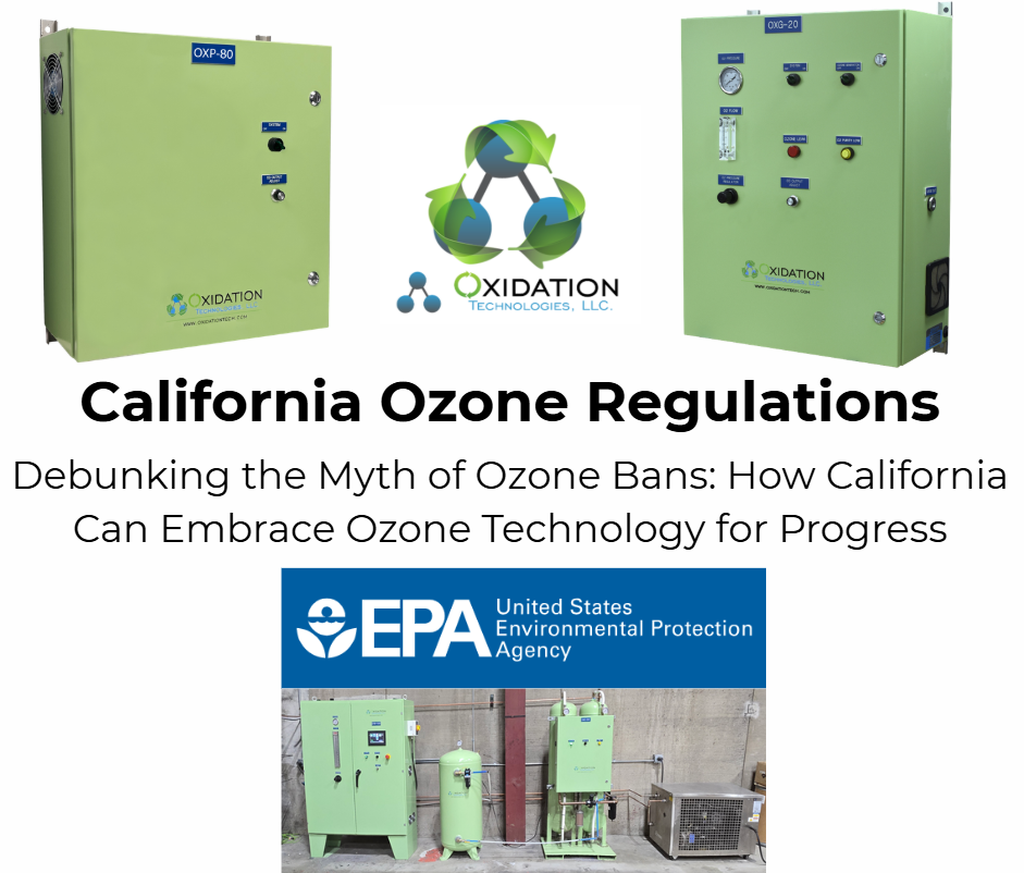 California Ozone Regulations- Debunking the Myth of Ozone Bans: How California Can Embrace Ozone Technology for Progress